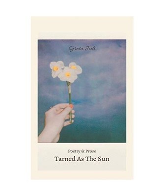 Tarned As The Sun, Juli, Greta