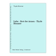Liebe - Brot der Armen - Thyde Monnier Monnier, Thyde: