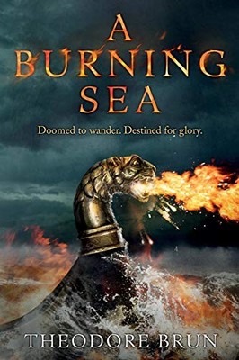 A Burning Sea: Volume 3 (Wanderer Ch..., Brun, Theodore