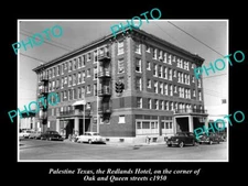 OLD 8x6 HISTORIC PHOTO OF PALTESTINE TEXAS VIEW OF THE REDLANDS HOTEL c1950