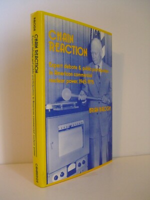 Chain Reaction: Expert Debate & Public Participation in US Nuclear Power 1945-75