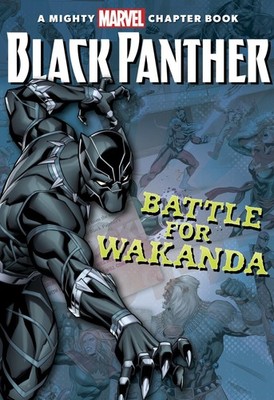 Black Panther:: The Battle for Wakanda (A Mighty Marvel Chapter Book) - pape...
