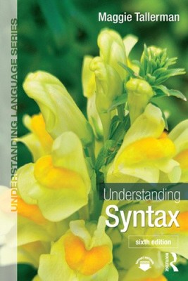Understanding Syntax (Understanding Language) by Tallerman, Maggie [Paperback]