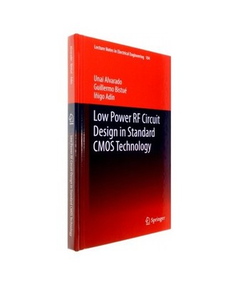Low Power RF Circuit Design in Standard CMOS Technology, Unai Alvarado, Guillerm