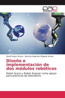 Daniel Hoyos Orozco (U. A.) | DiseñO E ImplementacióN De Dos MóDulos RobóTicos