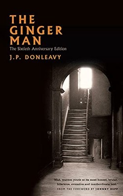The Ginger Man: 60th Anniversary Limited Edition by Donleavy, J. P. Hardback The
