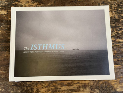 Isthmus : A New Path Between The Seas by Andrew Kaufman ( Paperback)