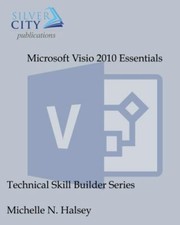 Microsoft VISIO 2010 Essentials by Halsey, Michelle N., Brand New, Free shipp...