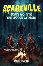 John Ward Don't Go Into the Woods at Night (Paperback)