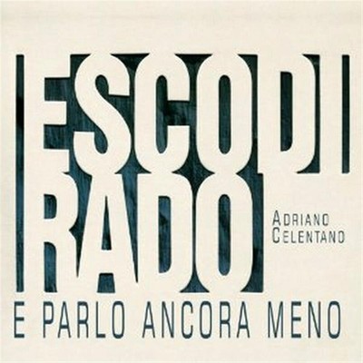 Esco Di Rado E Parlo Ancora Mino - Adriano Celentano (Audio CD)
