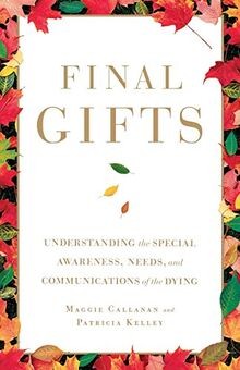 Final Gifts: Understanding the Special Awareness, Needs,... | Buch | Zustand gut