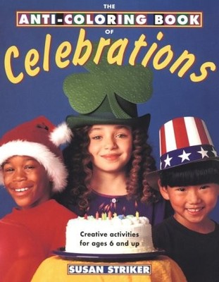 THE ANTI-COLORING BOOK OF CELEBRATIONS: CREATIVE By Susan Striker **Excellent**