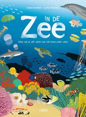 In de zee: Alles wat je wilt weten over het leven onder w (Hardback) (UK IMPORT)