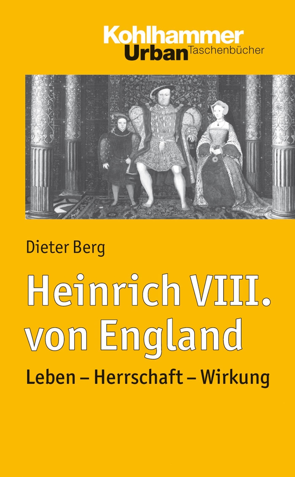 Heinrich Viii. Von England | Leben - Herrschaft - Wirkung | Dieter