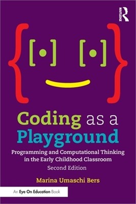 Coding as a Playground: Programming and Computational Thinking in the Early Chil