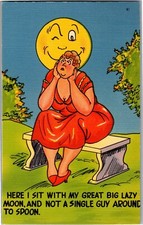 Here I Sit with Lazy Moon, Not a Guy Around to Spoon Vintage Postcard G17