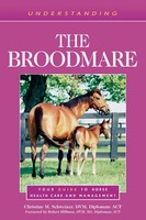 Understanding The Broodmare Your Guide To Horse Health Care And Management Buch