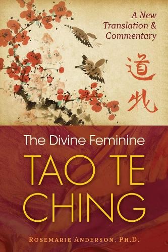 Rosemarie Anderson The Divine Feminine Tao Te Ching (Tascabile)