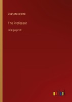 The Professor Charlotte Brontë