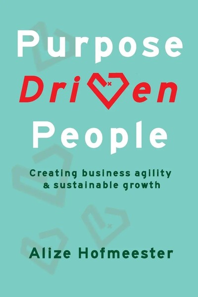 Purpose Driven People Creating Business Agility And Sustainable Growth Buch 2021-image