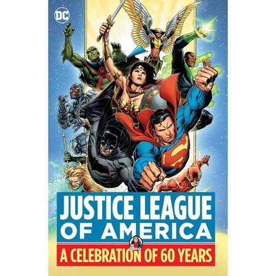 Justice League Of America A Celebration Of 60 Years DC Comics