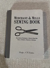 Merchant & Mills Sewing Book: Hand Sewing Techniques / Machine Know-How