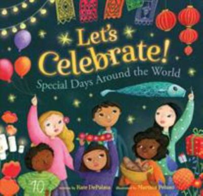 Let's Celebrate!: Special Days Around the World [World of Celebrations]  DePalma