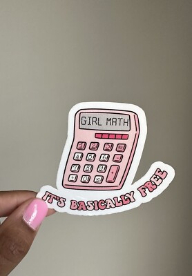 Girl Math Sticker, It’s Basically Free, Laptop Sticker, Water bottle ...