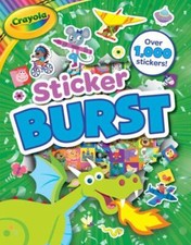 Crayola: Sticker Burst A Crayola Sticker Activity Book for Kids  Crayola/Buzz