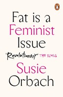 Susie Orbach | Fat Is A Feminist Issue | Taschenbuch | Englisch (2016)