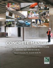 Concrete Manual: Concrete Quality and Field Practices 2021 IBC and ACI 318-19