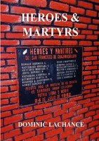 Heroes AND Martyrs Dominic Lachance Taschenbuch Kartoniert / Broschiert Englisch