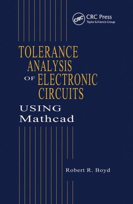 Tolerance Analysis of Electronic Circuits Using Mathcad, Hardcover by Boyd, R...