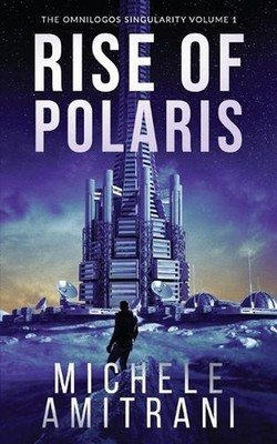Rise of Polaris: A Science-Fiction Thriller by Michele Amitrani Paperback Book