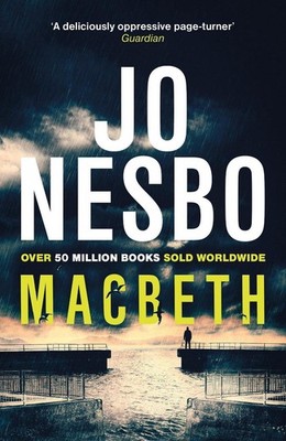 Macbeth: 'Shakespeare's darkest tale reimagined by the king of Nordic noir' Mail
