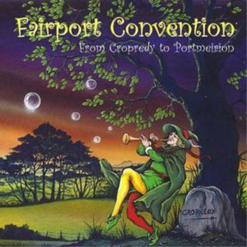 Fairport Convention From Cropredy to Portmeirion (CD) Album