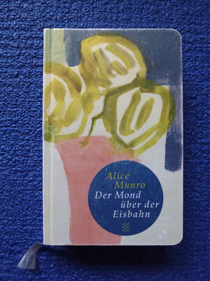 Alice Munro  Der Mond über der Eisenbahn, Fischer Taschenbibliothek