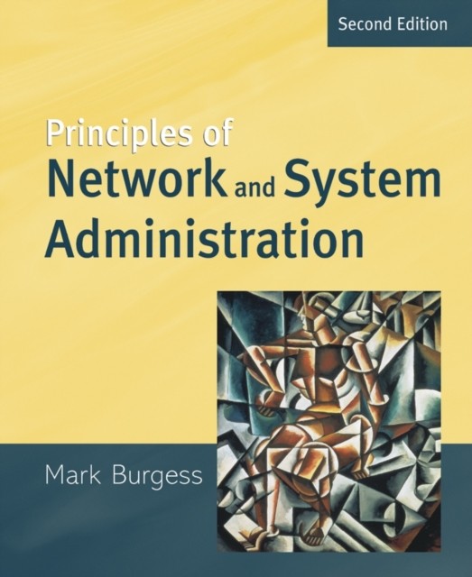 Principles of Network and System Administration by Mark Burgess PAPERBACK