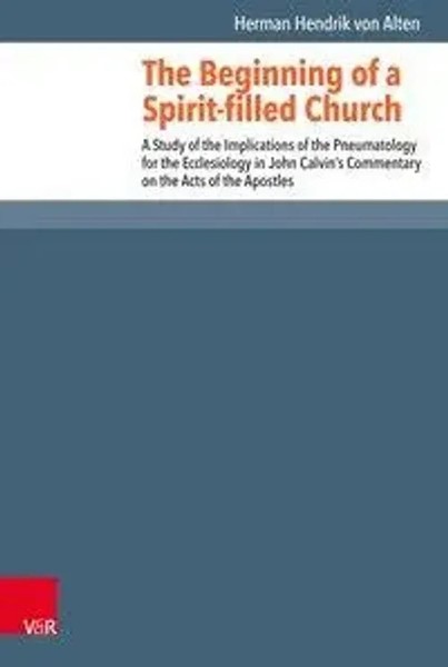 The Beginning Of A Spirit-Filled Church | Herman Hendrik Van Alten | Englisch-image