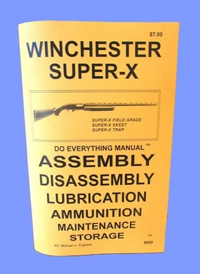 WINCHESTER SUPER-X 5099 Do Everything Manual  Maintenance Disassembly Care Book