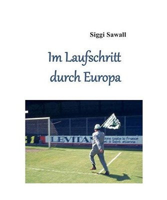 Im Laufschritt durch Europa, Sawall, Siggi