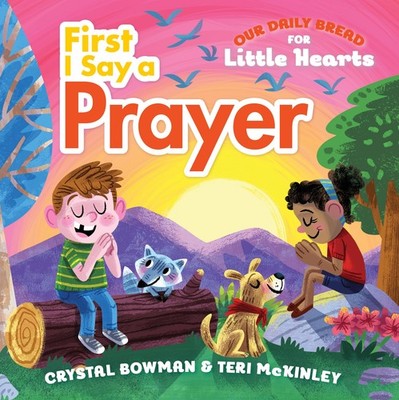 First I Say a Prayer: (A Rhyming Board Book for Toddlers and Preschoolers Ag...