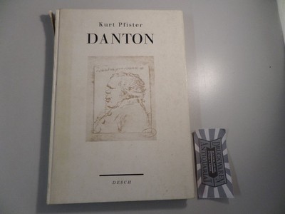 Danton. Prozesse der Weltgeschichte, Band II. Pfister, Kurt: