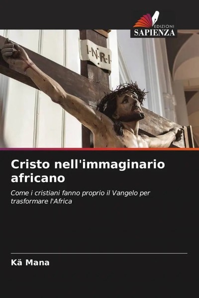 Kä Mana | Cristo Nell'immaginario Africano | Taschenbuch | Italienisch (2023)-image