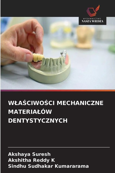 Akshaya Suresh (U. A.) | W¿A¿Ciwo¿Ci Mechaniczne Materia¿ÓW Dentystycznych-image