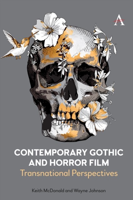 Contemporary Gothic and Horror Film by Keith McDonald (Paperback Book)