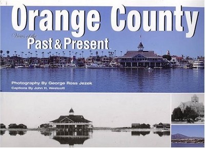 Orange County: Views of the Past & ..., Jezek, George R
