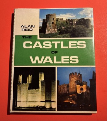 THE CASTLES OF WALES: CASTELLU CYMRU by Alan Reid 1973 HC/DJ George Philip & Son