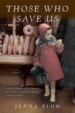Those Who Save Us - Paperback By Blum, Jenna - GOOD