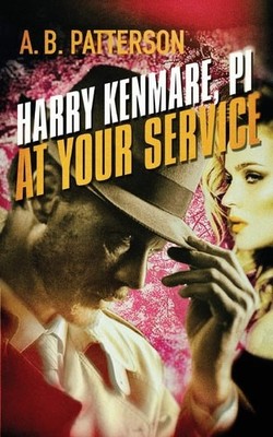 Harry Kenmare, PI - At Your Service, Patterson, A B, Good Book